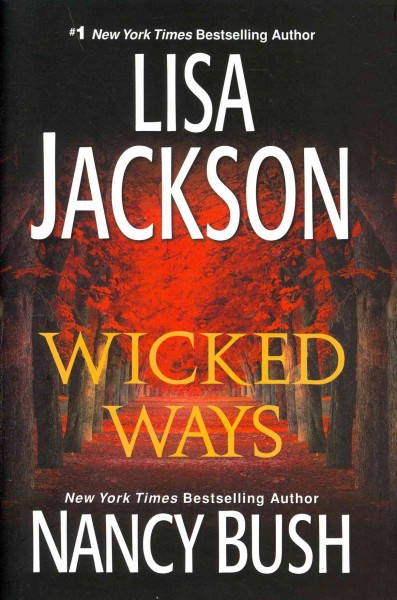 Wicked ways / Lisa Jackson and Nancy Bush.