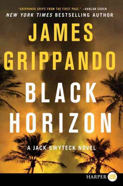 Black Horizon  [large print] / James Grippando.