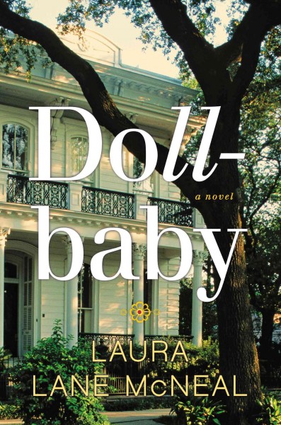 Dollbaby : a novel / Laura Lane McNeal.