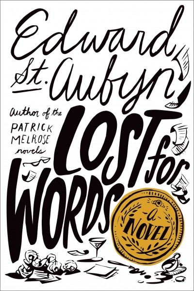Lost for words : a novel / Edward St. Aubyn.