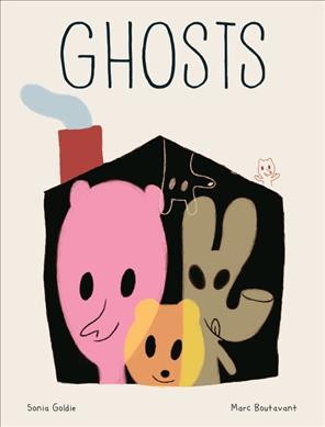 Ghosts / words by Sonia Goldie ; pictures by Marc Boutavant ; translated from the French by Claudia Z. Bedrick.