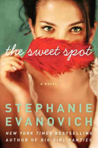 The sweet spot / Stephanie Evanovich.