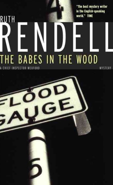 The babes in the wood : a Chief Inspector Wexford mystery / Ruth Rendell.