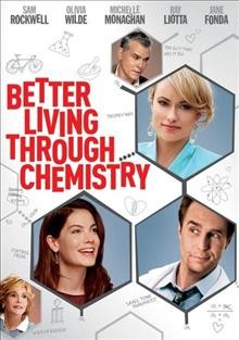 Better living through chemistry / Occupant Entertainment ; produced by Felipe Marino, Joe Neurauter ; written and directed by Geoff Moore & David Posamentier.