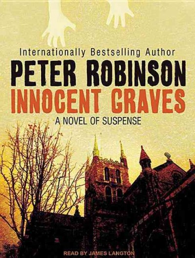 Innocent graves [sound recording] : [a novel of suspense] / Peter Robinson.