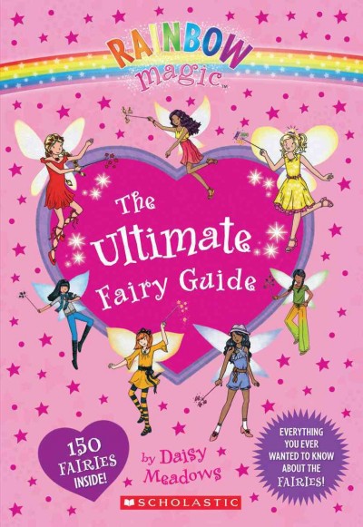 The ultimate fairy guide / [by Daisy Meadows]