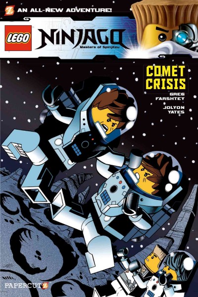 LEGO Ninjago, masters of spinjitzu. #11, Comet crisis / Greg Farshtey, writer ; Jolyon Yates, artist ; Laurie E. Smith, colorist.