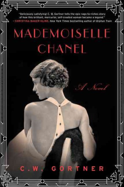 Mademoiselle Chanel : a novel / C.W. Gortner.