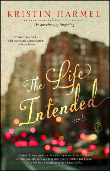 The life intended : a novel / Kristin Harmel.