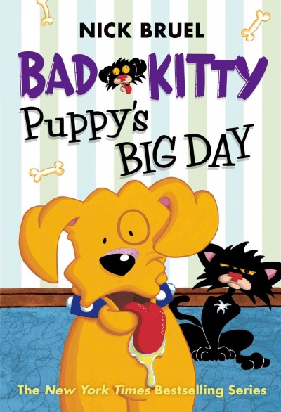 Bad Kitty : puppy's big day / Nick Bruel.