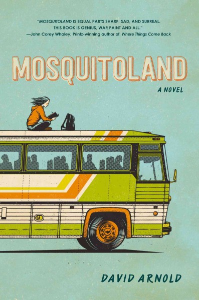 Mosquitoland : a novel / David Arnold.