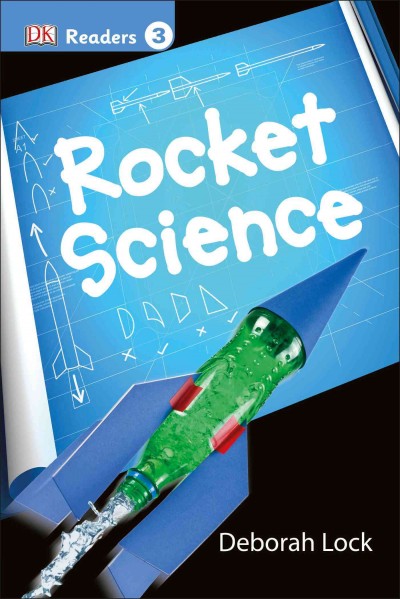 Rocket science / by Deborah Lock.