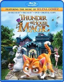 Thunder and the House of Magic / directors, Jeremy Degruson, Ben Stassen.