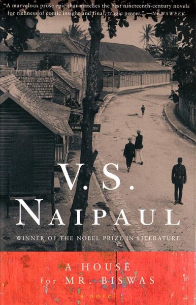 A house for Mr. Biswas [electronic resource] / V.S. Naipaul.