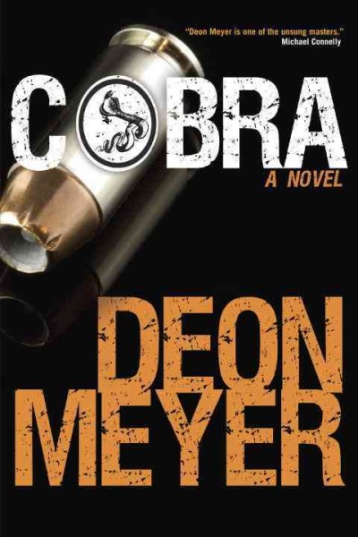 Cobra / Deon Meyer ; translated from Afrikaans by K.L. Seegers.