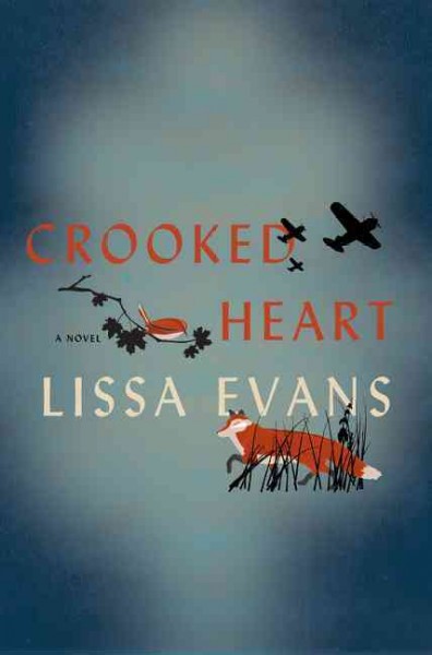 Crooked heart : a novel / Lissa Evans.