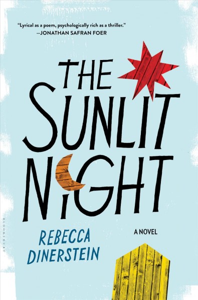The sunlit night : a novel / Rebecca Dinerstein.