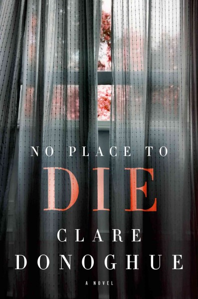 No place to die / Clare Donoghue.