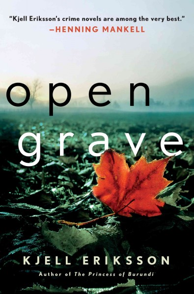 Open grave / Kjell Eriksson ; translated from the Swedish by Paul Norlen.