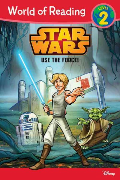 Use the force! / written by Michael Siglain ; art by Stephane Roux and Pilot Studio.