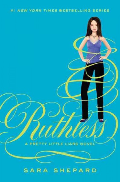 Ruthless [electronic resource] / Sara Shepard.