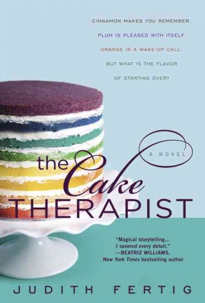 The cake therapist / Judith Fertig.