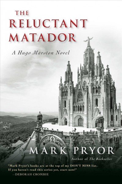 The reluctant matador : a Hugo Marston novel / Mark Pryor.