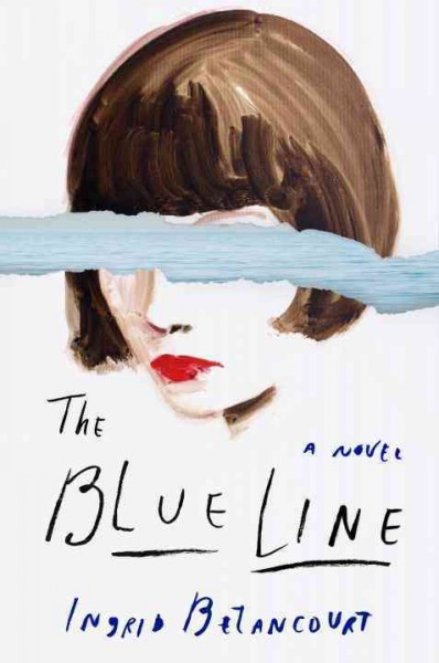 The blue line / Ingrid Betancourt.