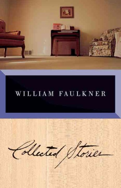 Collected stories of William Faulkner.