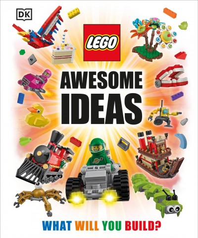 Lego awesome ideas / Daniel Lipkowitz.