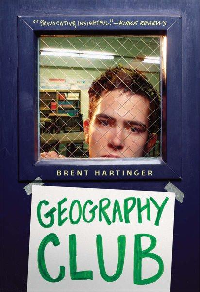 Geography Club [electronic resource] / Brent Hartinger.