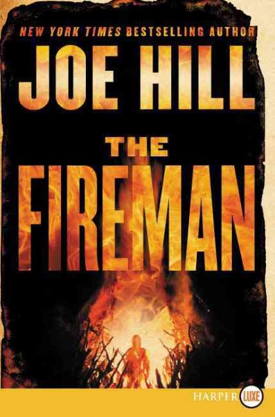 The fireman : a novel / Joe Hill.