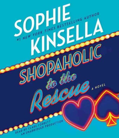 Shopaholic to the rescue : a novel / #1 New York times bestselling author Sophie Kinsella.