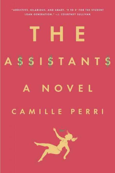 The assistants : a novel / Camille Perri.
