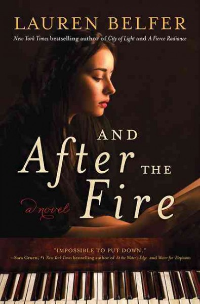 And after the fire : a novel / Lauren Belfer.