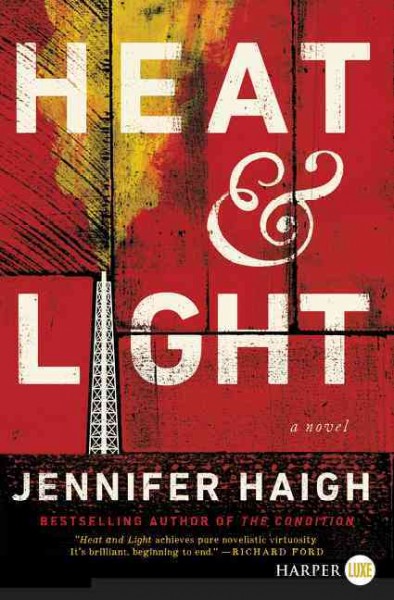 Heat and light / Jennifer Haigh.