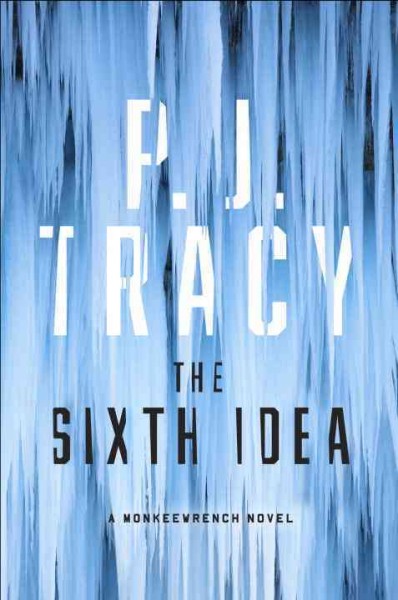 The sixth idea / P. J. Tracy.