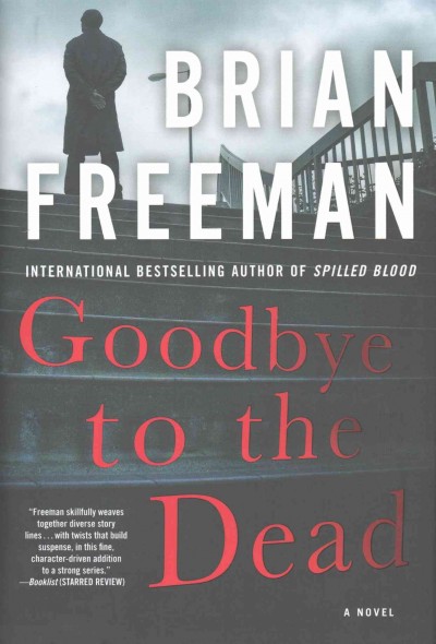 Goodbye to the dead / Brian Freeman.