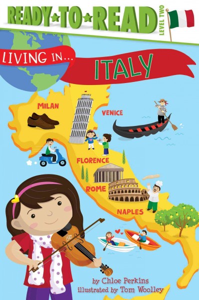 Italy / by Chloe Perkins ; illustrated by Tom Woolley; additional artwork by Reg Silva.