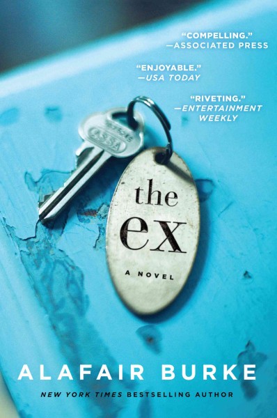 The ex : A Novel / Alafair Burke.
