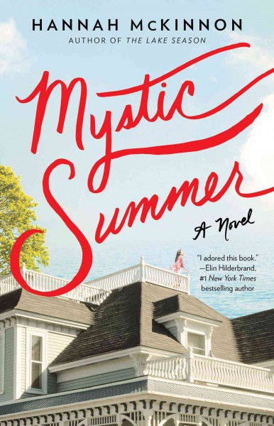 Mystic summer : a novel / Hannah McKinnon.