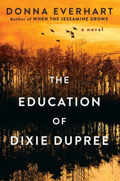 Education of Dixie Dupree / Donna Everhart.
