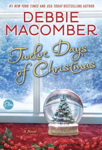 Twelve days of Christmas / Debbie Macomber.