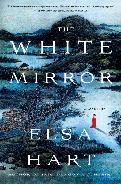 The white mirror / Elsa Hart.