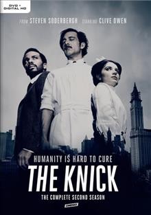 The knick. The complete second season [DVD videorecording] / Cinemax ; Ambeg Screen Products ; Anonymous Content ; producer, Michael Polaire ; directed by Steven Soderbergh.