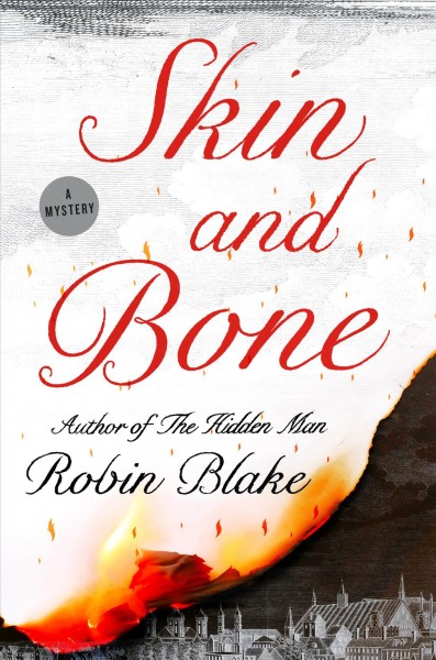 Skin and bone : a mystery / Robin Blake.