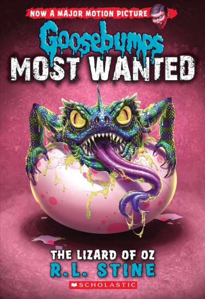 Goosebumps most wanted. The lizard of Oz / R.L. Stine.