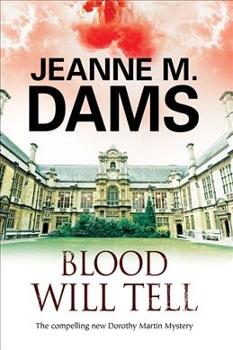 Blood will tell / Jeanne M. Dams.