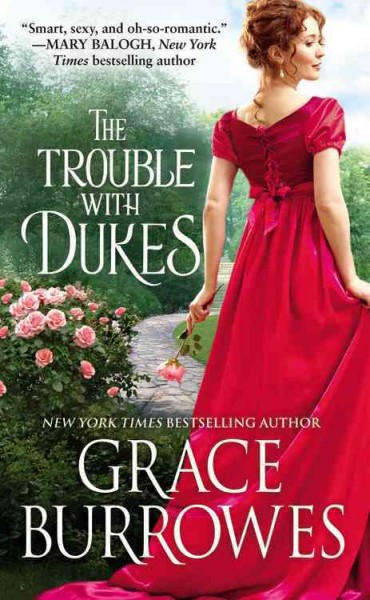 The trouble with dukes / Grace Burrowes.