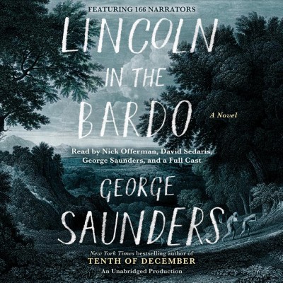 Lincoln in the bardo : a novel / George Saunders.